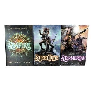 Seafire Trilogy Seafire Steel Tide & Stormbreak by Natalie C. Parker 1st Edition